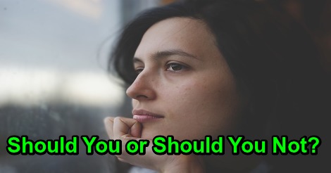 Should You or Should You Not?